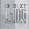 COFFEE & CIGARETTES BAND - LOVE THING (7EDIT)/TOKYO HYO-RYU  [7