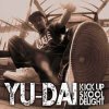 YU-DAI - KICK UP SKOOL DELIGHT [CD] TASTING HEADZ (2014) ڼ󤻡