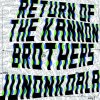 JUNONKOALA - RETURN OF THE KANNON BROTHERS [CD] MADKANNON (2014)ڸ
