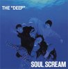 SOUL SCREAM - THE DEEP [2LP] FILE RECORDS (1996/2015) 