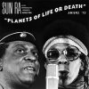 SUN RA AND HIS INTERGALACTIC RESEARCH ARKESTRA - PLANETS OF LIFE OR DEATH [CD]ס