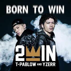WENOD RECORDS : 2WIN(T-PABLOW & YZERR) - BORN TO WIN [CD] GRAND 