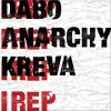 DABO, ANARCHY, KREVA - I REP [7