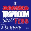 DOGGIES - TRAP ROOM SHIT$ FEBB mixed by J-SCHEME [CD] DOGGIES (2016) 