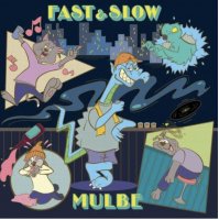 MULBE / FAST&SLOW [LP]