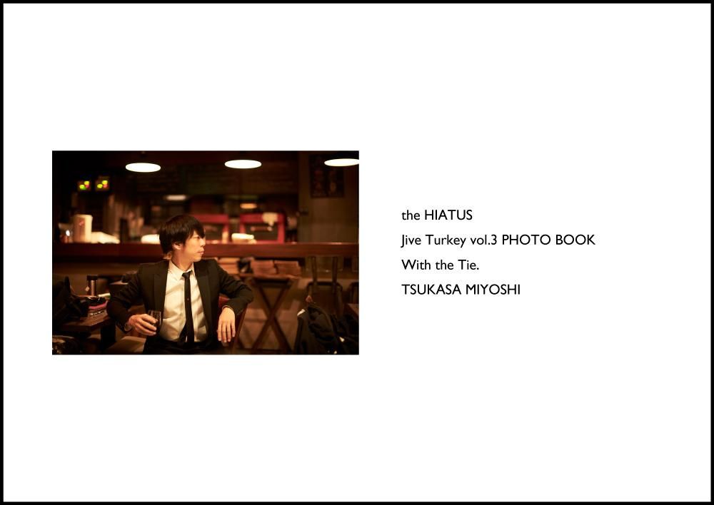 The Hiatus 写真集 Jive Turkey Vol 3 With The Tie Showcase Prints