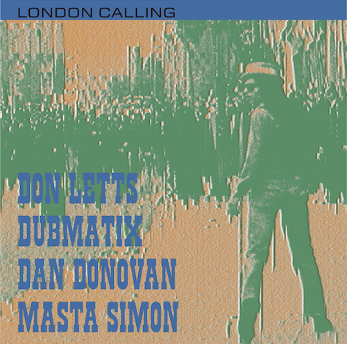 DON LETTS FEAT.DAN DONOVAN, DUBMATIX, MASTER SIMON / LONDON CALLING