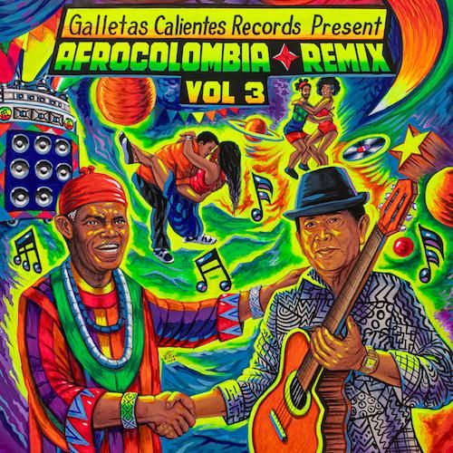 VARIOUS / GALLETAS CALIENTES RECORDS PRESENT AFROCOLOMBIA REMIX VOL.3