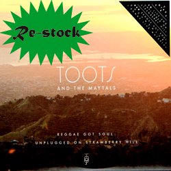 TOOTS AND THE MAYTALS / REGGAE GOT SOUL : UNPLUGGED ON STRAWBERRY HILL