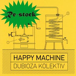 DUBIOZA KOLEKTIV / HAPPY MACHINE
