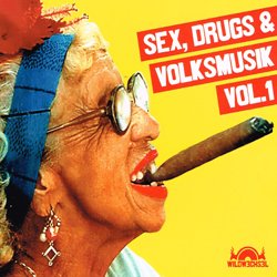 VARIOUS / SEX, DRUGS & VOLKSMUSIK VOL.1