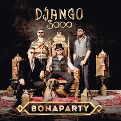 DJANGO 3000 / BONAPARTY
