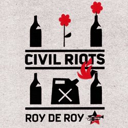 ROY DE ROY / CIVIL RIOTS