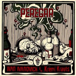 IVAN IVANOVICH &THE KREML KRAUTS / PEREGAR