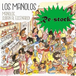 LOS MANOLOS / MANOLOS, SUBAN AL ESCENARIO!