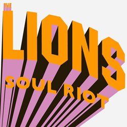 THE LIONS / SOUL RIOT