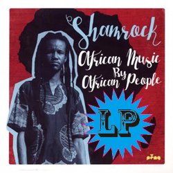 SHAMROCK / AFRICAN MUSIC BY AFRICAN PEOPLE