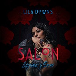 LILA DOWNS / SALON LAGRIMAS Y DESEO