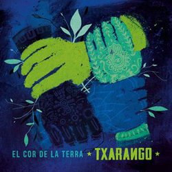 TXARANGO / EL COR DE LA TERRA