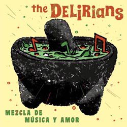 THE DELIRIANS / MEZCLA DE MUSICA Y AMOR