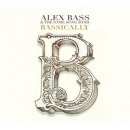 ALEX BASS & THE SAME SONG BAND / BASSICALLY
