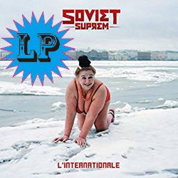 SOVIET SUPREM / L'INTERNATIONALE