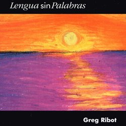 GREG RIBOT / LENGUA SIN PALABRAS