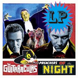 THE GUITARACULAS / PREACHERS OF THE NIGHT