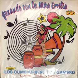 LOS CUMBIAMBEROS DE GAMERO / GOZANDO CON LA NINA EMILIA