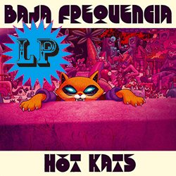 BAJA FREQUENCIA / HOT KATS