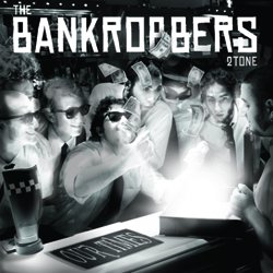 THE BANKROBBERS / 2TONE