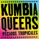 KUMBIA QUEERS / PESCADOS TROPICALES