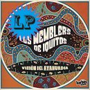 LOS WEMBLER'S DE IQUITOS / VISON DEL AYAHUASCA