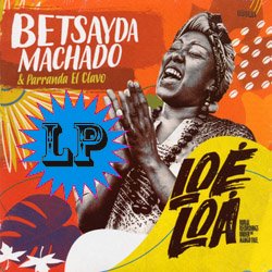 BETSAYDA MACHADO Y PARRANDA EL CLAVO / LOE LOA