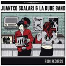 JUANTXO SKALARI & LA RUDE BAND / RUDI RECORDS