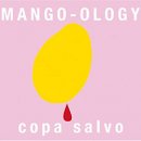 COPA SALVO / MANGO-OLOGY