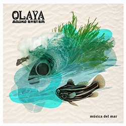 OLAYA SOUND SYSTEM / MUSICA DEL MAR