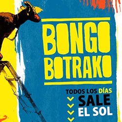 BONGO BOTRAKO / TODOS LOS DIAS SALE EL SOL