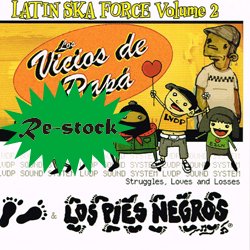 LOS PICOS DE PAPA : LOS PIES NEGROS / LATIN SKA FORCE VOLUME 2