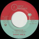 NIGHT OWLS / GROOVIN'