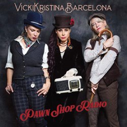 VICKI KRISTINA BARCELONA / PAWN SHOP RADIO
