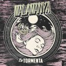 MALAMANYA / LA TORMENTA