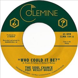THE SOUL CHANCE feat. WESLEY BRIGHT / WHO COULD IT BE? [BLACK VINYL]