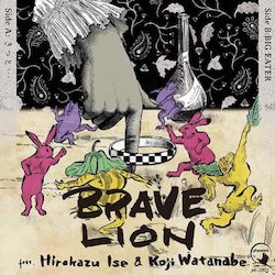 BRAVE LION feat. Hirokazu Ise & Koji Watanabe / ä...