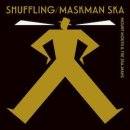 MOUNT MOUTH & THE SKA-MANS / SHUFFLING