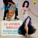 SILVESTRE MONTEZ Y SYS GUANTANAMEROS / LAS GUITARRAS TROPICALS