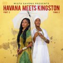 MISTA SAVONA / HAVANA MEETS KINGSTON PART 2