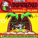 VARIOUS / GREASY MIKE : SHIPWRECKED ON A TROPICAL ISLAND
