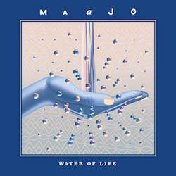 MAAJO / WATER OF LIFE