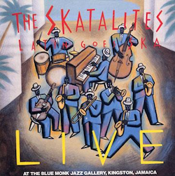 THE SKATALITES / LATIN GOES SKA LIVE